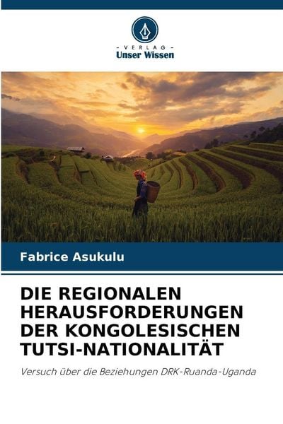 Produktbild: Die Regionalen Herausforderungen der Kongolesischen Tutsi-Nationalit&auml;t