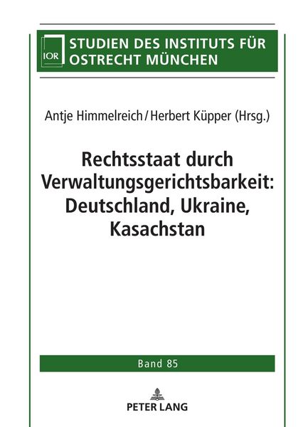Produktbild: Rechtsstaat durch Verwaltungsgerichtsbarkeit: Deutschland, Ukraine, Kasachstan