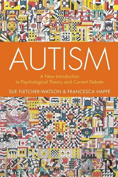 Autism, Taschenbuch von Sue Fletcher-Watson , Francesca Happé, Taylor & Francis, 9781138106123