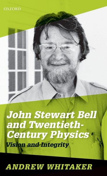Produktbild: John Stewart Bell and Twentieth-Century Physics