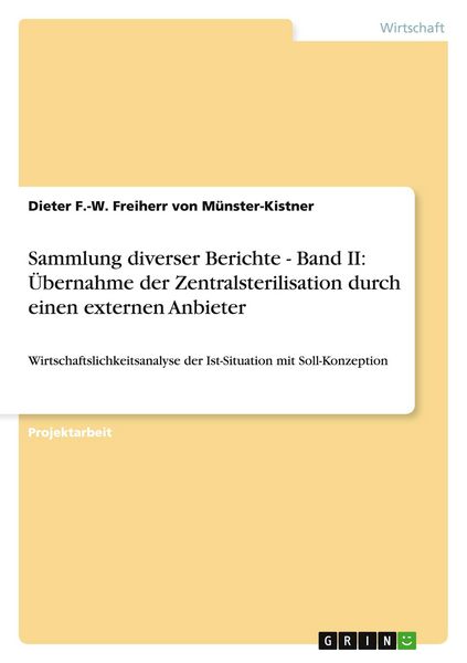 Produktbild: Sammlung diverser Berichte - Band II: &Uuml;bernahme der Zentralsterilisation durch einen externen Anbieter