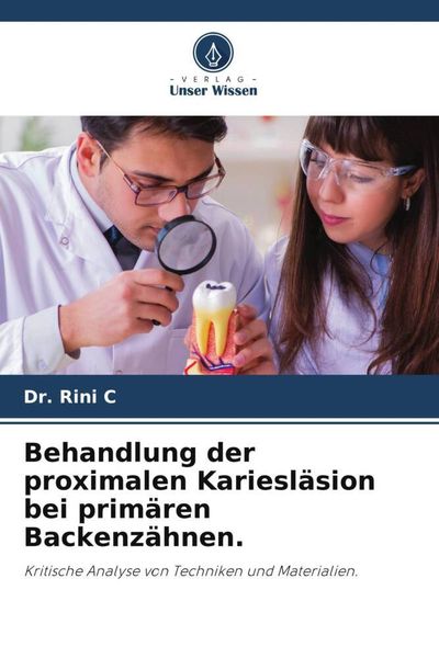 Produktbild: Behandlung der proximalen Kariesl&auml;sion bei prim&auml;ren Backenz&auml;hnen.