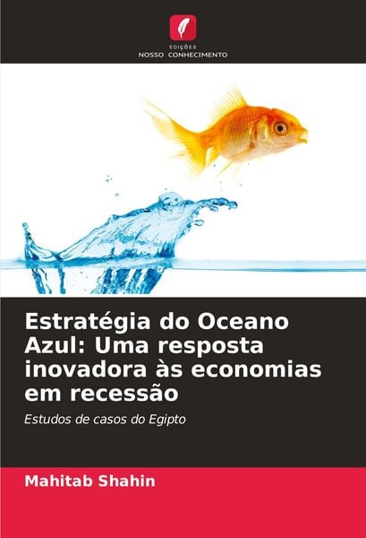 Produktbild: Estrat&eacute;gia do Oceano Azul: Uma resposta inovadora &agrave;s economias em recess&atilde;o