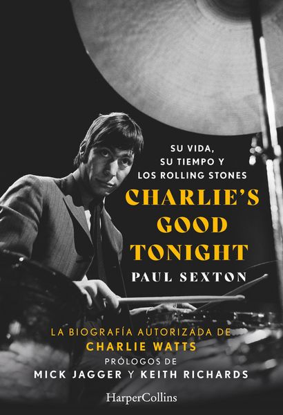 Produktbild: Charlie's Good Tonight. Su vida, su tiempo y los Rolling Stones
