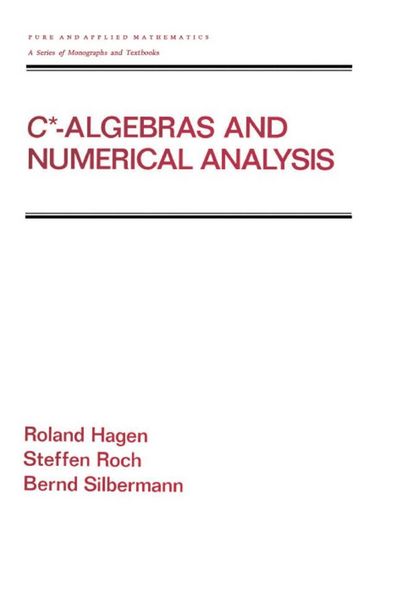 Produktbild: C* - Algebras and Numerical Analysis