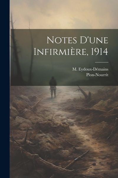 Produktbild: Notes D'une Infirmi&egrave;re, 1914
