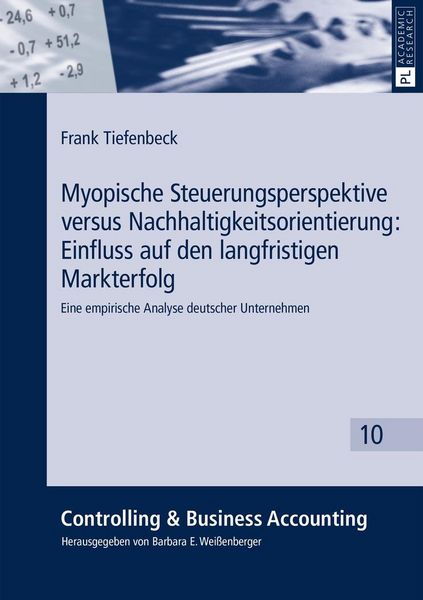 Produktbild: Myopische Steuerungsperspektive versus Nachhaltigkeitsorientierung: Einfluss auf den langfristigen Markterfolg