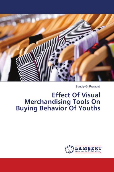Produktbild: Effect Of Visual Merchandising Tools On Buying Behavior Of Youths