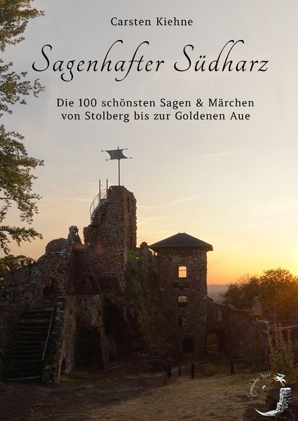 Sagenhafter Südharz, Gebundene Ausgabe von Carsten Kiehne, BoD – Books on Demand, 978-3-7481-1891-6