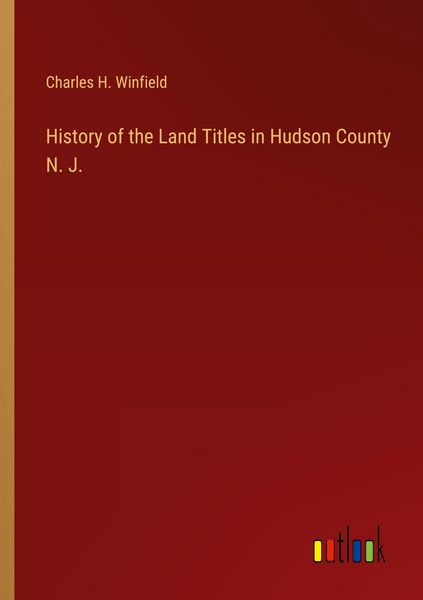 Produktbild: History of the Land Titles in Hudson County N. J.