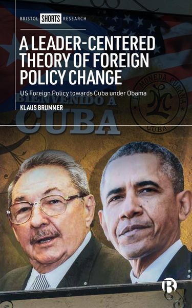 Produktbild: A Leader-Centered Theory of Foreign Policy Change