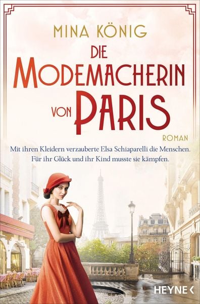 Produktbild: Die Modemacherin von Paris - Mit ihren Kleidern verzauberte Elsa Schiaparelli die Menschen. F&uuml;r ihr Gl&uuml;ck und ihr Kind musste sie k&auml;mpfen. &iquest;