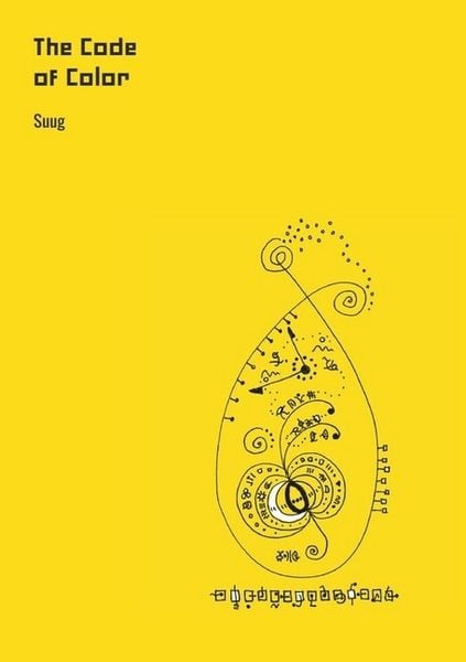 SUUG Magazine / The Code of Color, Taschenbuch von Suug Yeo, Epubli, 9783745040418
