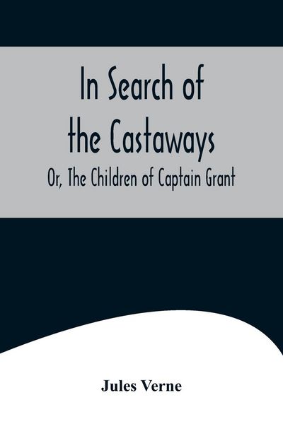Produktbild: In Search of the Castaways; Or, The Children of Captain Grant
