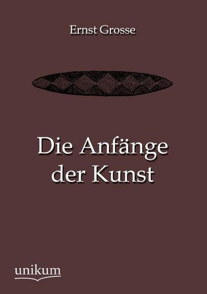 Produktbild: Grosse, E: Anf&auml;nge der Kunst