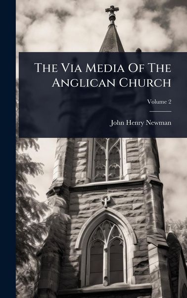 Produktbild: The Via Media Of The Anglican Church