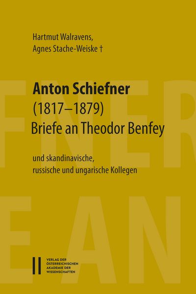 Produktbild: Anton Schiefner (1817&ndash;1879). Briefe an Theodor Benfey (1809‒1881)