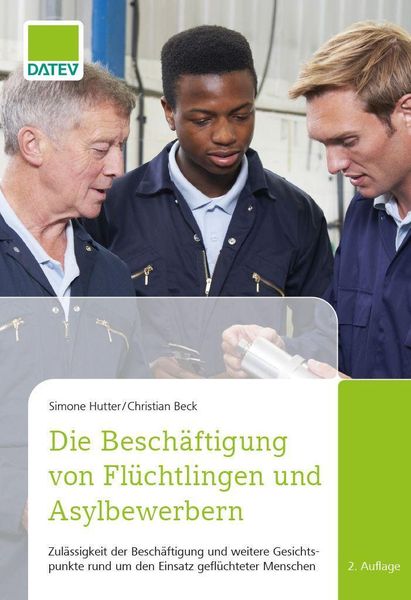 Produktbild: Die Besch&auml;ftigung von Fl&uuml;chtlingen und Asylbewerbern, 2. Auflage