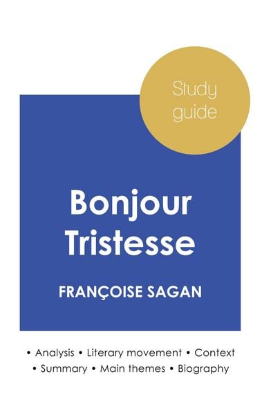 Produktbild: Study guide Bonjour Tristesse by Fran&ccedil;oise Sagan (in-depth literary analysis and complete summary)