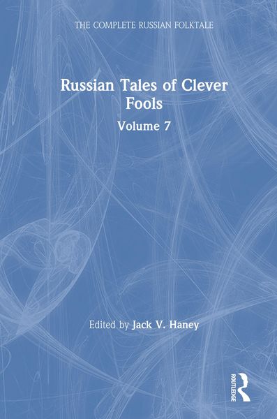 Produktbild: Russian Tales of Clever Fools: Complete Russian Folktale: v. 7