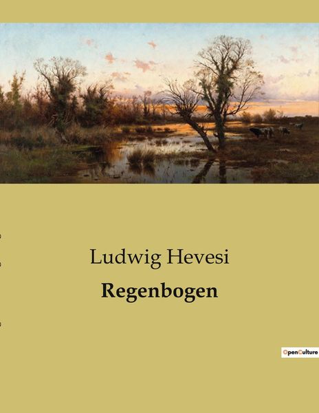 Regenbogen, Taschenbuch von Ludwig Hevesi, BoD - Books on Demand, 9791041907090