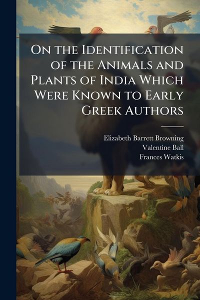 Produktbild: On the Identification of the Animals and Plants of India Which Were Known to Early Greek Authors