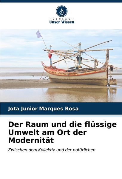 Produktbild: Der Raum und die fl&uuml;ssige Umwelt am Ort der Modernit&auml;t