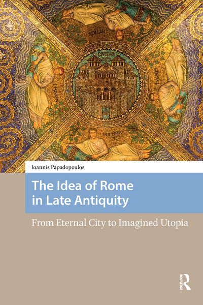 Produktbild: The Idea of Rome in Late Antiquity