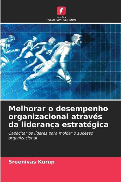 Produktbild: Melhorar o desempenho organizacional atrav&eacute;s da lideran&ccedil;a estrat&eacute;gica