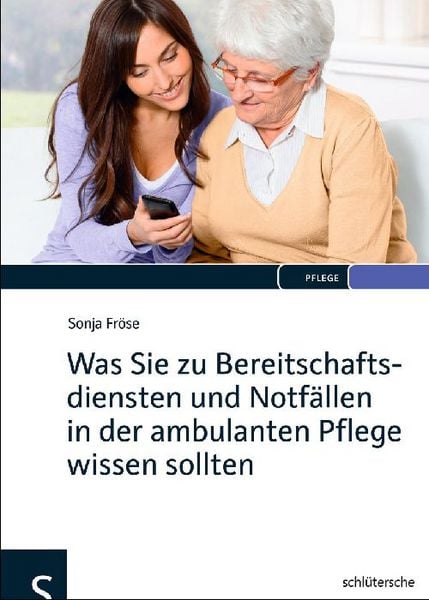 Produktbild: Was Sie zu Bereitschaftsdiensten und Notf&auml;llen in der ambulanten Pflege wissen sollten