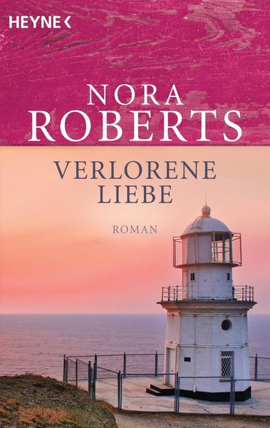 Verlorene Liebe, Taschenbuch von Nora Roberts, Heyne