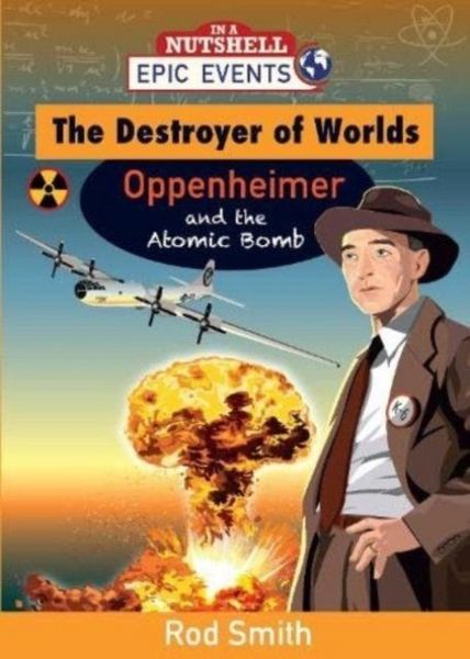 Produktbild: The Destroyer of Worlds - Oppenheimer and the Atomic Bomb