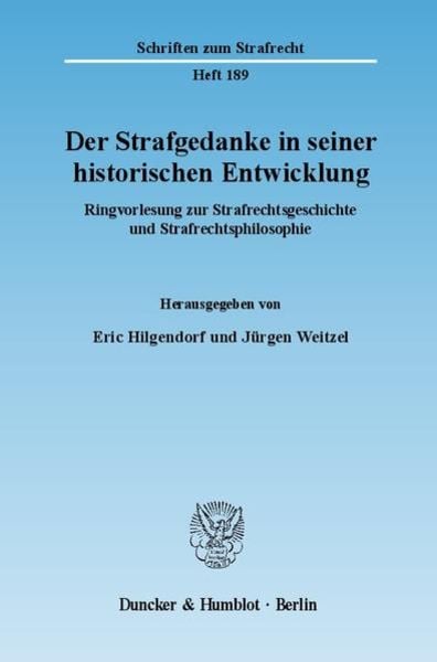 Der Strafgedanke in seiner historischen Entwicklung., Taschenbuch von Eric Hilgendorf , Jürgen Weitzel, Duncker & Humblot, 9783428123674