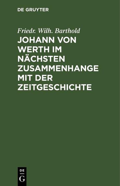 Produktbild: Johann von Werth im n&auml;chsten Zusammenhange mit der Zeitgeschichte