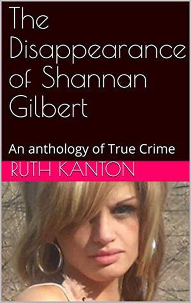 Produktbild: The Disappearance of Shannan Gilbert An Anthology of True Crime