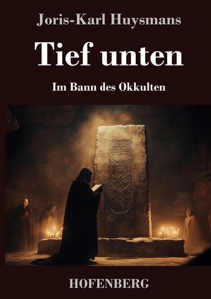 Tief unten, Gebundene Ausgabe von Joris-Karl Huysmans, Henricus - Edition Deutsche Klassik, 9783743749788
