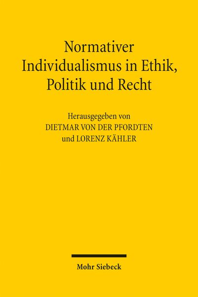 Produktbild: Normativer Individualismus in Ethik, Politik und Recht
