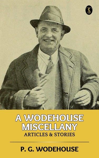 Produktbild: A Wodehouse Miscellany: Articles & Stories