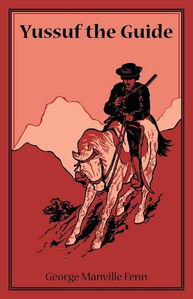 Produktbild: Yussuf the Guide or The Mountain Bandits