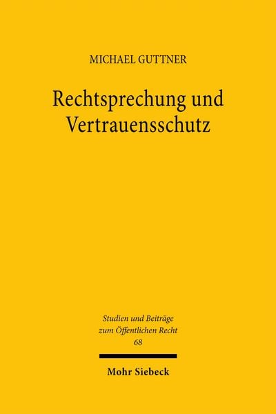 Produktbild: Rechtsprechung und Vertrauensschutz