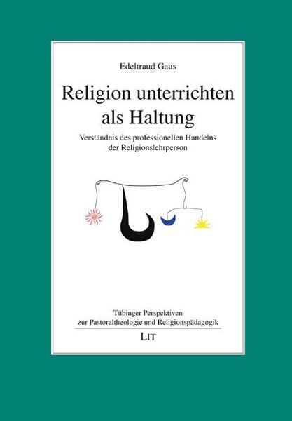 Produktbild: Gaus, E: Religion unterrichten als Haltung