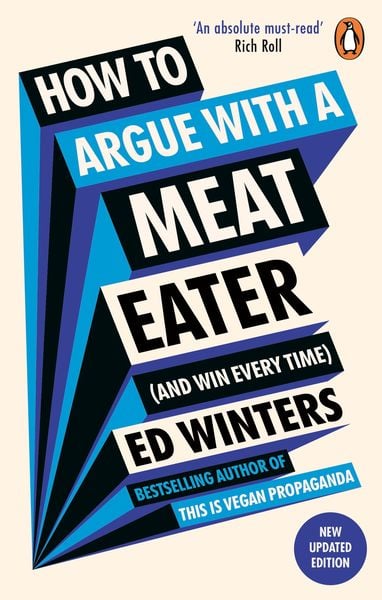 How to Argue With a Meat Eater (And Win Every Time), Taschenbuch von Ed Winters, Vermilion, 9781785044496