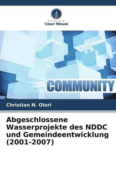 Produktbild: Abgeschlossene Wasserprojekte des NDDC und Gemeindeentwicklung (2001-2007)