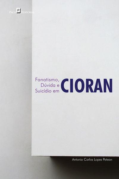 Produktbild: Fanatismo, d&uacute;vida e suic&iacute;dio em Cioran