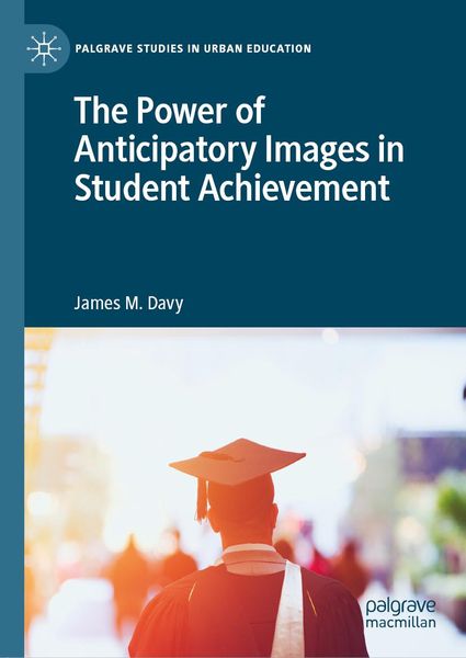 Produktbild: The Power of Anticipatory Images in Student Achievement
