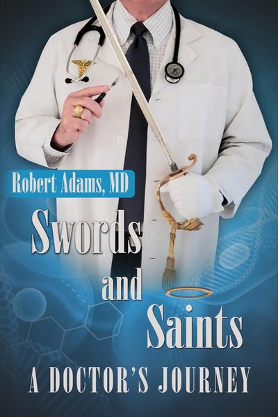 Produktbild: Swords and Saints a Doctor's Journey