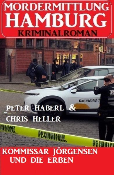 Produktbild: Kommissar J&ouml;rgensen und die Erben: Mordermittlung Hamburg Kriminalroman