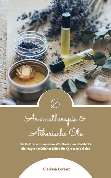 Produktbild: Aromatherapie und &Auml;therische &Ouml;le
