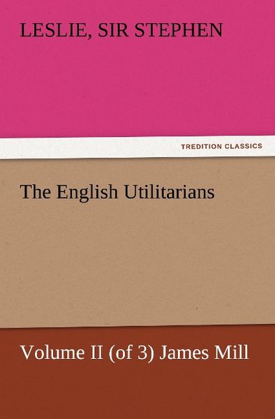 Produktbild: The English Utilitarians, Volume II (of 3) James Mill