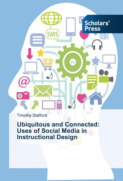 Produktbild: Ubiquitous and Connected: Uses of Social Media in Instructional Design